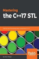 Book cover of Mastering the C++17 STL by Arthur O'Dwyer