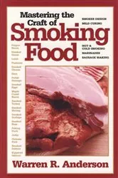 Book cover of Mastering The Craft Of Smoking Food by Warren R. Anderson
