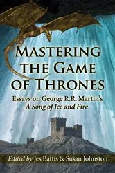Book cover of Mastering the Game of Thrones by Jes Battis