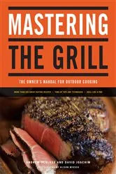 Book cover of Mastering the Grill: The Owner's Manual for Outdoor Cooking by Andrew Schloss