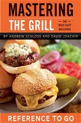 Book cover of Mastering the Grill by Andrew Schloss