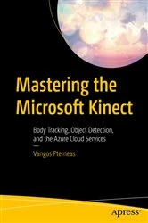 Book cover of Mastering the Microsoft Kinect by Vangos Pterneas