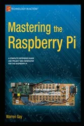 Book cover of Mastering the Raspberry Pi by Warren Gay