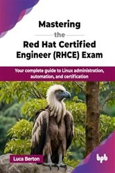 Book cover of Mastering the Red Hat Certified Engineer (RHCE) Exam by Luca Berton