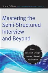 Book cover of Mastering the Semi-Structured Interview and Beyond by Anne Galletta