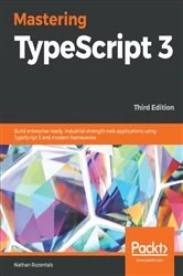Book cover of Mastering TypeScript 3 (3rd ed.) by Nathan Rozentals