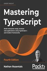 Book cover of Mastering TypeScript (4th ed.) by Nathan Rozentals