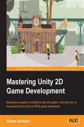 Book cover of Mastering Unity 2D Game Development by Simon Jackson