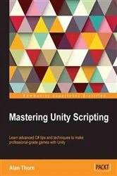 Book cover of Mastering Unity Scripting by Alan Thorn