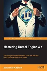 Book cover of Mastering Unreal Engine 4.X by Muhammad A.Moniem