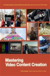Book cover of Mastering Video Content Creation by Justin Espejo