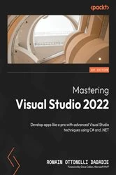 Book cover of Mastering Visual Studio 2022 by Romain Ottonelli Dabadie