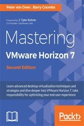 Book cover of Mastering VMware Horizon 7 (2nd ed.) by Peter von Oven