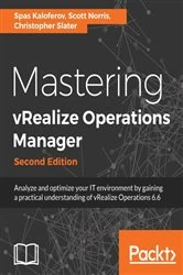 Book cover of Mastering vRealize Operations Manager (2nd ed.) by Spas Kaloferov