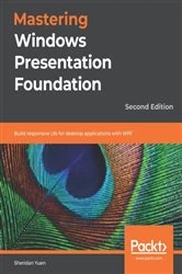 Book cover of Mastering Windows Presentation Foundation (2nd ed.) by Sheridan Yuen