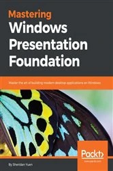 Book cover of Mastering Windows Presentation Foundation by Sheridan Yuen