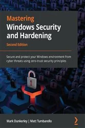 Book cover of Mastering Windows Security and Hardening by Mark Dunkerley