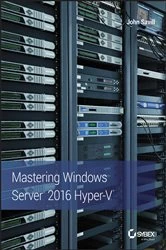 Book cover of Mastering Windows Server 2016 Hyper-V by John Savill