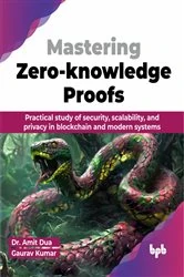 Book cover of Mastering Zero-knowledge Proofs by Amit Dua