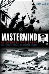 Book cover of Mastermind of Dunkirk and D-Day by Unknown