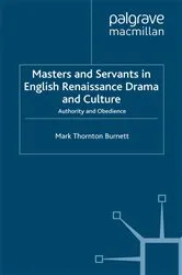 Book cover of Masters and Servants in English Renaissance Drama and Culture by M. Burnett