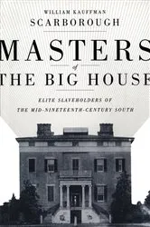 Book cover of Masters of the Big House by William Kauffman Scarborough