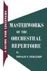 Book cover of Masterworks of the Orchestral Repertoire by Donald N. Ferguson