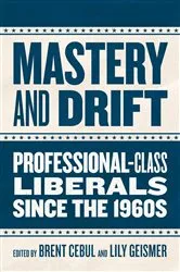 Book cover of Mastery and Drift by Brent Cebul