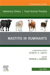 Book cover of Mastitis in Ruminants, An Issue of Veterinary Clinics of North America: Food Animal Practice by Gorden DVM, PhD, Diplomate ABVP-Dairy, Diplomate ACVCP, Patrick J.