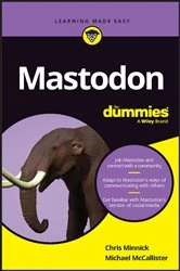 Book cover of Mastodon For Dummies by Chris Minnick