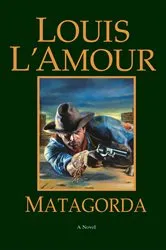 Book cover of Matagorda by Louis L'Amour