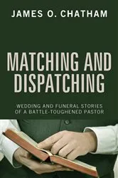 Book cover of Matching and Dispatching by James O. Chatham