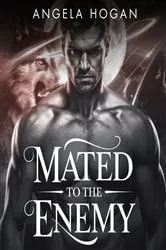 Book cover of Mated to the Enemy by Angela Hogan
