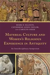 Book cover of Material Culture and Women's Religious Experience in Antiquity by Mark D. Ellison