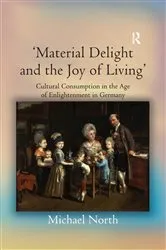 Book cover of 'Material Delight and the Joy of Living' by Michael North
