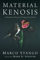 Book cover of Material Kenosis by Marco Stango