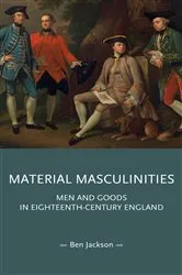Book cover of Material masculinities by Ben Jackson