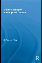 Book cover of Material Religion and Popular Culture by E. Frances King