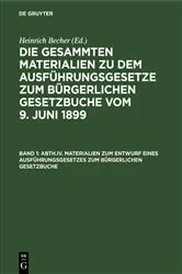 Book cover of Materialien zum Entwurf eines Ausführungsgesetzes zum Bürgerlichen Gesetzbuche by Heinrich Becher