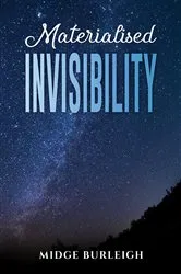 Book cover of Materialised Invisibility by Midge Burleigh