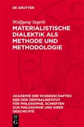 Book cover of Materialistische Dialektik als Methode und Methodologie by Wolfgang Segeth