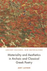 Book cover of Materiality and Aesthetics in Archaic and Classical Greek Poetry by Amy Lather