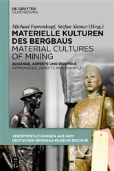 Book cover of Materielle Kulturen des Bergbaus | Material Cultures of Mining by Michael Farrenkopf
