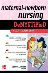 Book cover of Maternal-Newborn Nursing DeMYSTiFieD: A Self-Teaching Guide by Joyce Y. Johnson