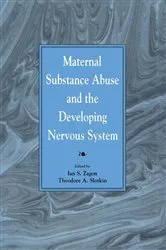 Book cover of Maternal Substance Abuse and the Developing Nervous System by Ian S. Zagon