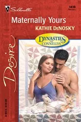 Book cover of Maternally Yours by Kathie DeNosky