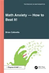 Book cover of Math Anxiety—How to Beat It! by Brian Cafarella