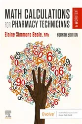Book cover of Math Calculations for Pharmacy Technicians E-Book (4th ed.) by Elaine Beale RPh