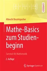 Book cover of Mathe-Basics zum Studienbeginn (2nd ed.) by Albrecht Beutelspacher