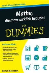 Book cover of Mathe, die man wirklich braucht für Dummies by Barry Schoenborn